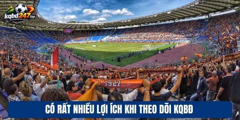 KQBĐ Là Gì? Địa Chỉ Cập Nhật Thông Tin Bóng Đá Chất Lượng 3 Có rất nhiều lợi ích khi theo dõi KQBĐ