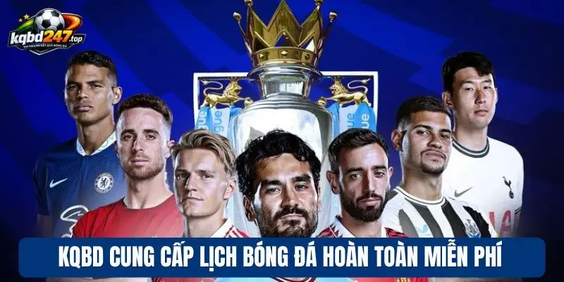 Lịch thi đấu 92 KQBD cung cấp lịch bóng đá hoàn toàn miễn phí