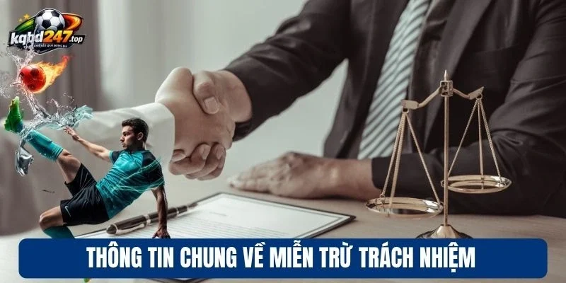 Thông tin chung về miễn trừ trách nhiệm