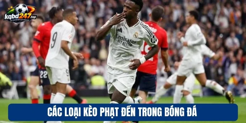 Kèo Phạt Đền - Dự Đoán Chuẩn Xác, Thắng Lớn Mỗi Trận 3 Các loại kèo phạt đền trong bóng đá