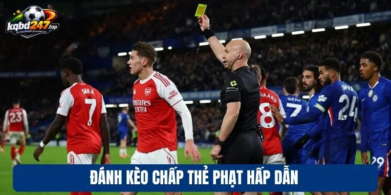 Kèo Thẻ Phạt - Mẹo Nhận Biết Cầu Bùng Nổ Nhất, Chốt Kèo Thơm 3 Đánh kèo chấp thẻ phạt hấp dẫn