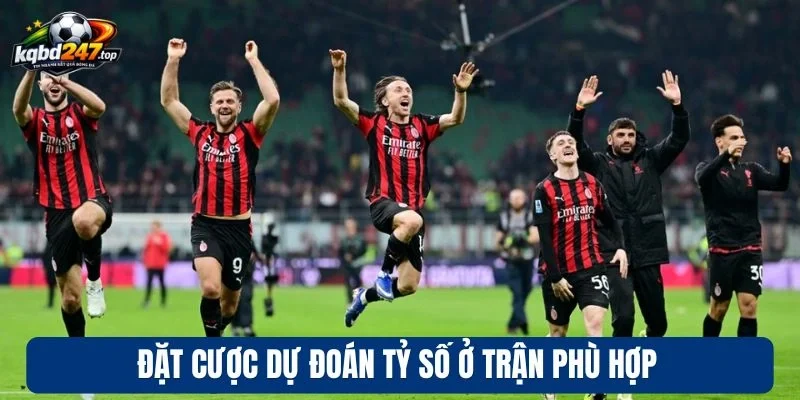 Kèo Tỷ Số - Hình Thức Cược Sở Hữu Thưởng Cực Kỳ Cao 4 Đặt cược dự đoán tỷ số ở trận phù hợp