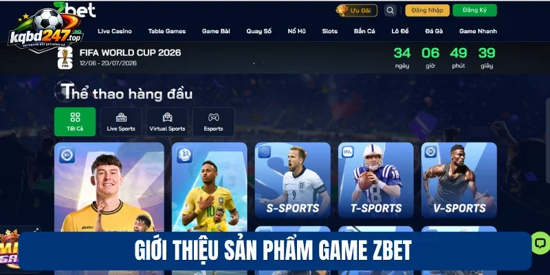 Zbet - Sân Chơi Cá Cược Uy Tín, Nhận Thưởng Lớn Cực Đỉnh 2 Giới thiệu sản phẩm game zbet
