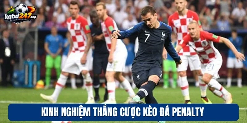 Kèo Penalty - Dự Đoán Kèo Ngon Qua Bí Quyết Từ Chuyên Gia 4 Kinh nghiệm thắng cược kèo đá penalty