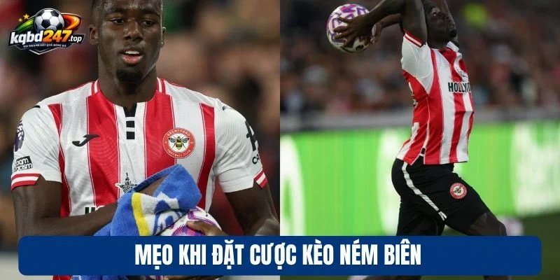 Mẹo khi đặt cược kèo ném biên