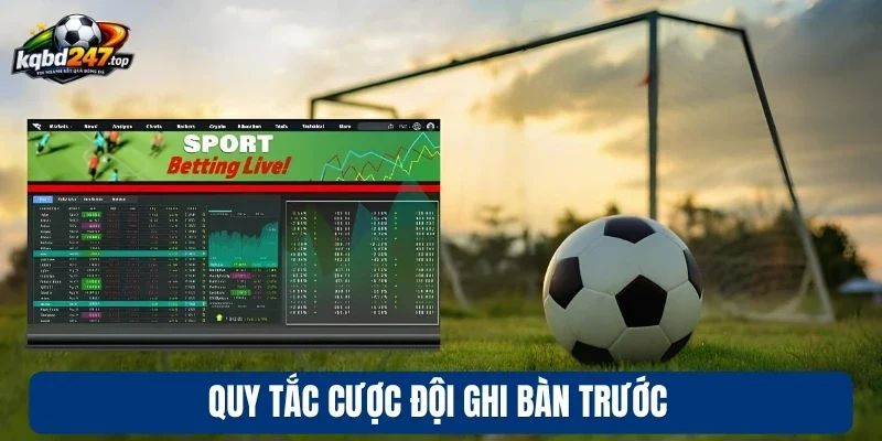 Quy tắc cược đội ghi bàn trước