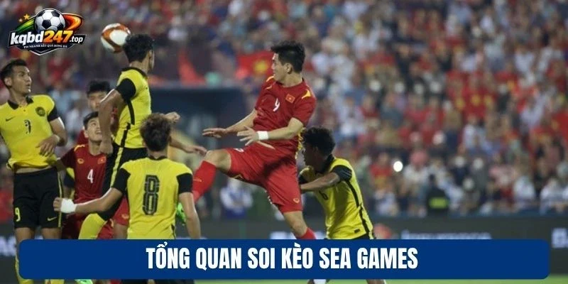 Tổng quan soi kèo Sea Games