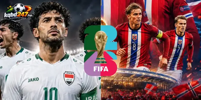 Cập nhật kèo nhà cái trận giữa Iraq vs Na Uy