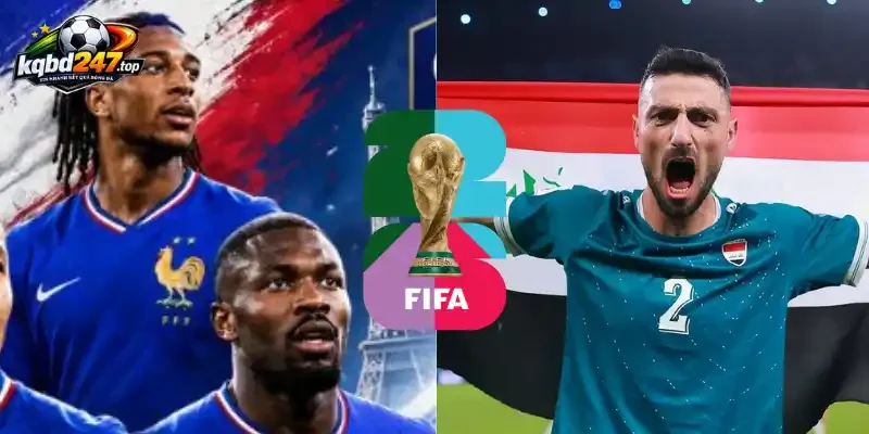 Cập nhật tỷ lệ kèo nhà cái trận giữa Pháp vs Iraq