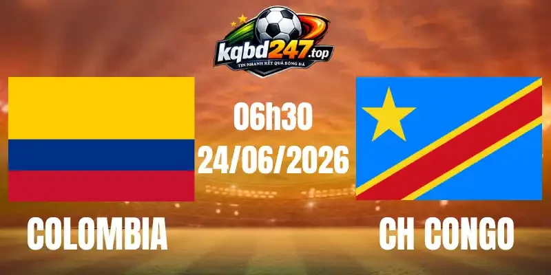 Kèo Nhà Cái Colombia vs CH Congo - Bảng K World Cup 06h30 24/06/2026
