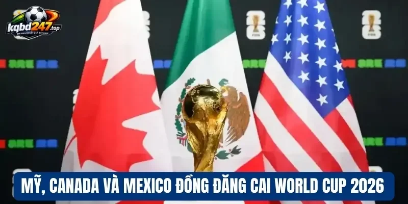 World Cup 2026 Tổ Chức Quy Mô Lớn Tại Mỹ, Canada Và Mexico 2 Mỹ, Canada và Mexico đồng đăng cai World Cup 2026