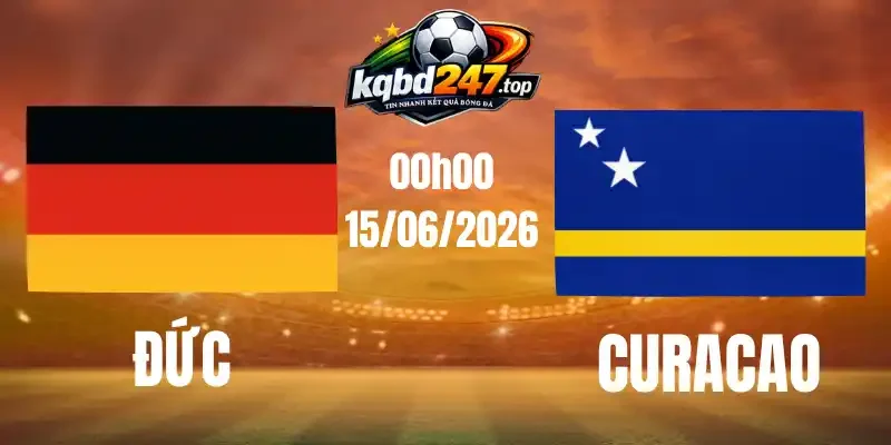 Soi Kèo Đức Vs Curacao - Bảng E World Cup 00h00 15/06/2026