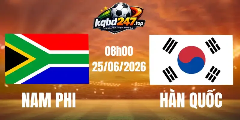 Soi Kèo Nam Phi Vs Hàn Quốc - Bảng A World Cup 08h00 25/06/2026 1 Soi Kèo Nam Phi Vs Hàn Quốc - Bảng A World Cup 08h00 25/06/2026