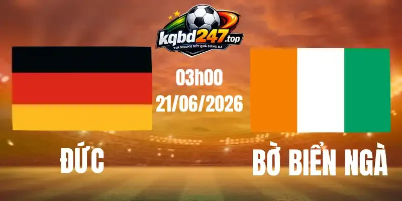 Tỷ Lệ Kèo Đức Vs Bờ Biển Ngà - Bảng E World Cup 03h00 21/06/2026 1 Tỷ Lệ Kèo Đức Vs Bờ Biển Ngà - Bảng E World Cup 03h00 21/06/2026